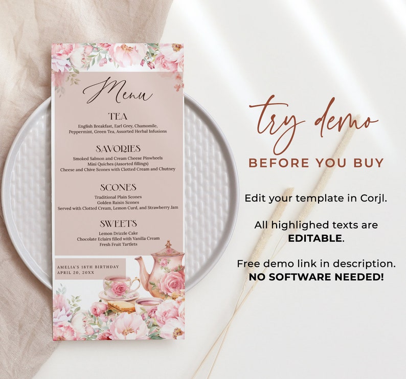 May include: A pink and white floral menu template with a teacup and teapot illustration. The text "try demo before you buy" is in brown text. The text "Edit your template in Corjl. All highlighted texts are EDITABLE." is in brown text. The text "Free demo link in description. NO SOFTWARE NEEDED!" is in brown text.