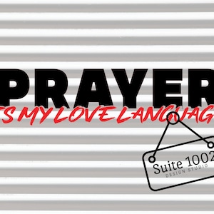 PRAYER is my love language