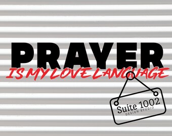 PRAYER is my love language