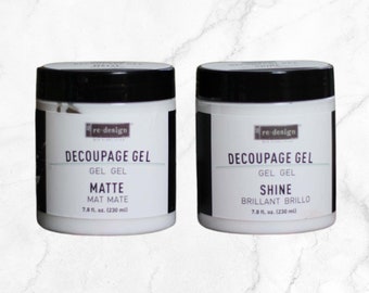 Decoupage Gel - Matte or Shine (Gloss) Finish - Decoupage Adhesive & Varnish