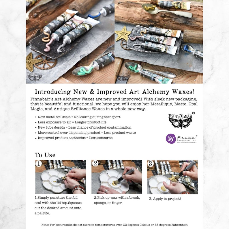 May include: A close-up of a set of six metallic waxes in tubes with a gold star and a metal spoon. The waxes are labeled "Finnabair Art Alchemy Waxes" and are described as "New & Improved". The text "To Use" is shown with three steps for using the waxes.