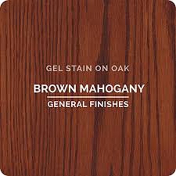 Brown Mahogany Gel Stain By General Finishes Same Day Etsy