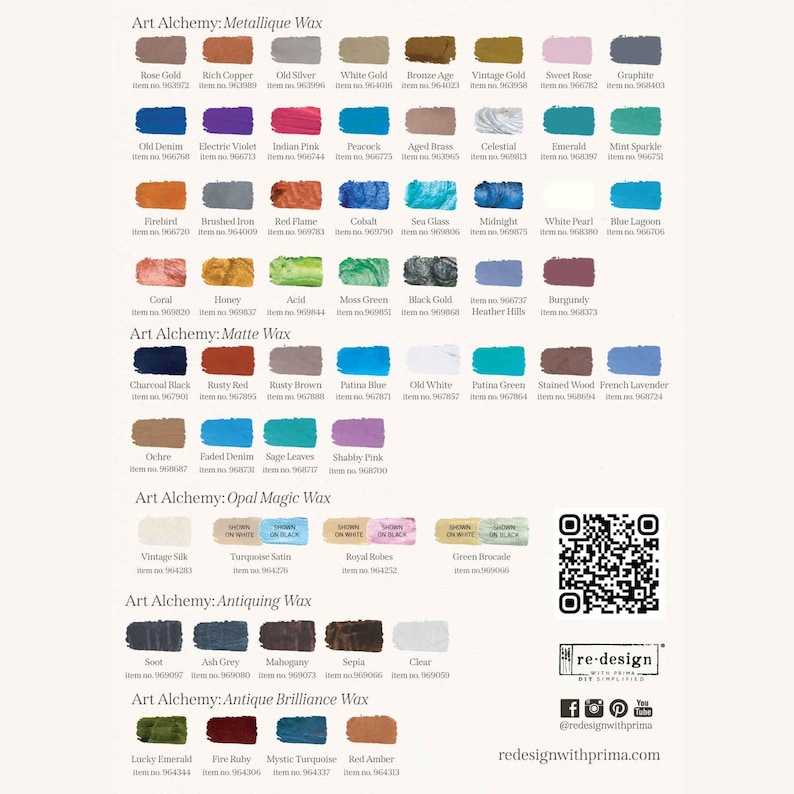May include: A color chart of paint waxes from Art Alchemy. The chart is divided into five categories: Metallique Wax, Matte Wax, Opal Magic Wax, Antiquing Wax, and Antique Brilliance Wax. Each category has a row of color swatches with the name and item number of each color.