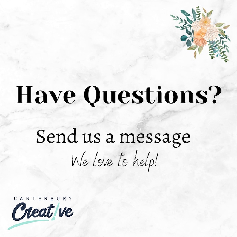 以下が含まれることがあります： 白い大理石の背景に、黒い文字で「Have Questions? Send us a message We love to help!」と書いてあり、青と白のロゴには「CANTERBURY Creat ve」と書いてあります。