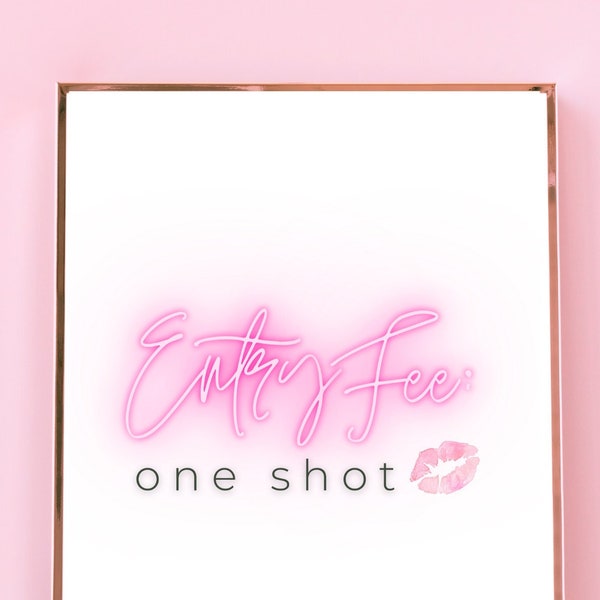 Entry Fee One Shot Neon Kiss Sign, Bachelorette Decoration Sign, Hen Party, Print - INSTANT Digital Download