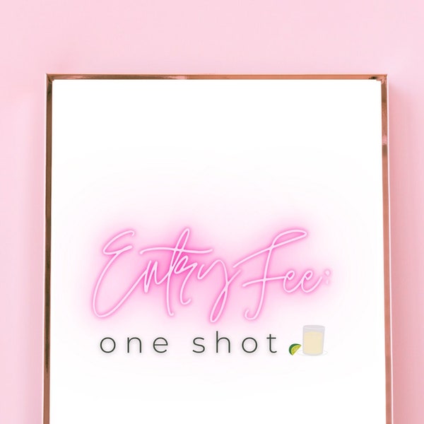 Entry Fee One Shot Neon Shot Glass Sign, Bachelorette Decoration Sign, Hen Party, Print - INSTANT Digital Download