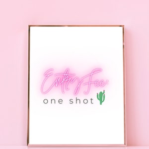 Toegangsprijs One Shot Neon Cactus Sign, Scottsdale Bachelorette Decoratie Sign, Vrijgezellenfeest, Print - INSTANT Digitale Download
