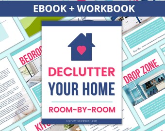 Declutter Your Home Room-by-Room eBook - Complete Home Decluttering Guide + Printable Workbook