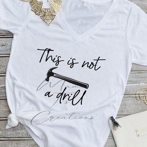 This is not a drill, Hammer, Vinyl or Sublimation INSTANT DOWNLOAD | Jpg | Png | Svg