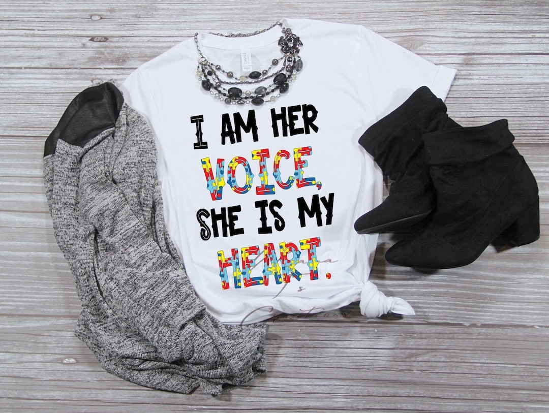 I Am Her Voice, She is My Heart Digital File, Autism, Sublimation ...