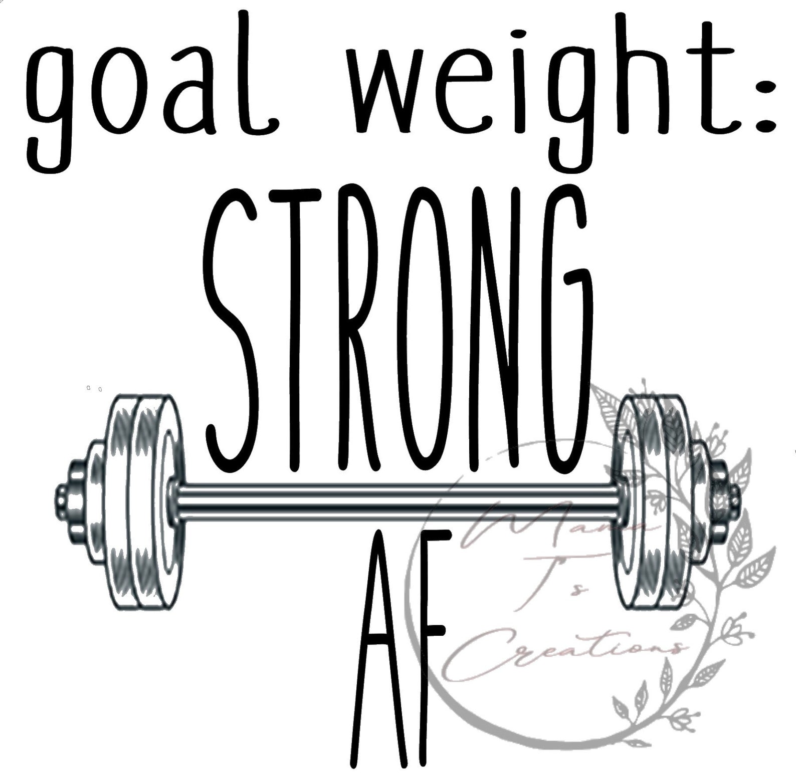 Goal Weight Strong AF Fitness Design Digital File INSTANT Etsy