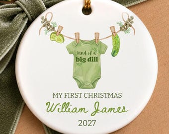 Personalized Baby's First Christmas Ornament, Pickle Theme Baby Shower Gift Idea, Pickle Ornament, Kind of a Big Dill Baby Keepsake Gift