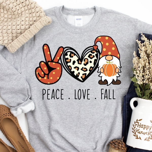 Peace Love Fall Gnome Sweatshirt, Fall Pumpkin Sweatshirt, Thanksgiving Sweatshirt, Fall Sweater, Fall Time Sweater, Gnomes Sweatshirt
