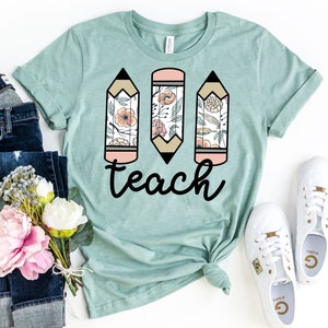 Floral Pencil Teach Shirt // Teaching Shirts // Teacher Shirt // Field Trip Shirts for Teachers // Teach