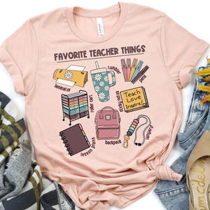 Favorite Teacher Things Shirt // Teaching Shirts // Teacher Shirt // Back to School Shirts for Teachers // Teach