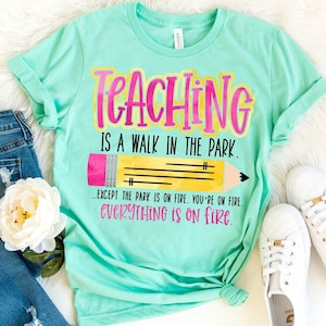 Funny Teacher Shirt: Park is on Fire Graphic Tee