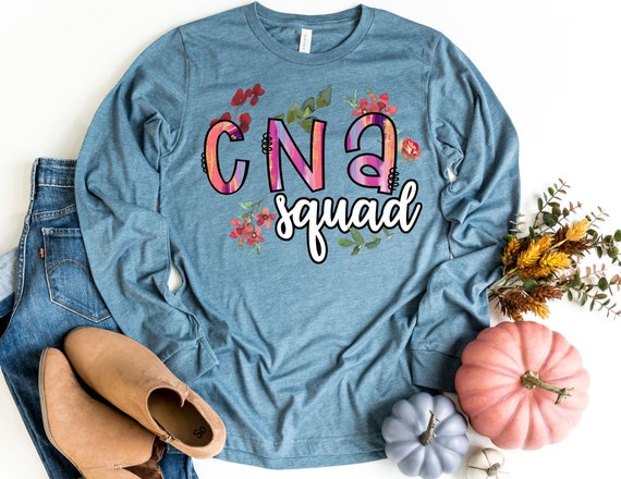 CNA Squad Long Sleeve Shirt CNA Long Sleeve Shirts for Nurse