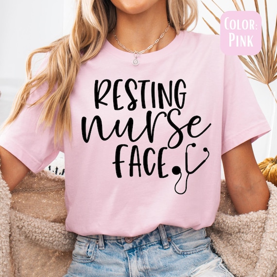 Resting Nurse Face Funny T-Shirt Resting Nurse Face Funny T-Shirt