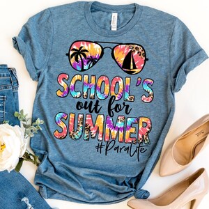 School&#39;s Out for Summer Paraprofessional Shirt