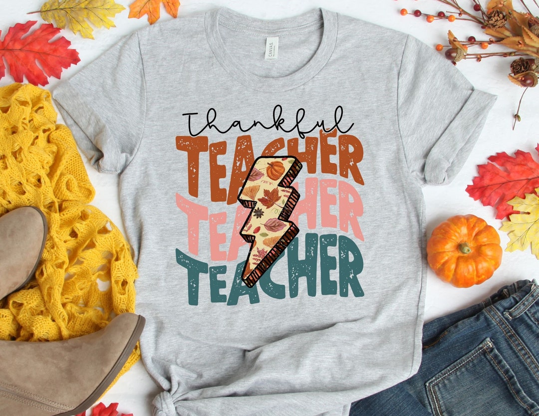 Thankful Teacher Shirt // Fall Teacher Shirt // Thanksgiving Teacher