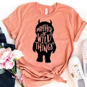 Mother of Wild Things Shirt - Funny Mom Tee