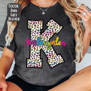 Kindergarten Leopard Shirt Kindergarten Teacher Shirt Back to School Shirt Kindergarten Shirt Elementary Teacher Appreciation Teacher Gift