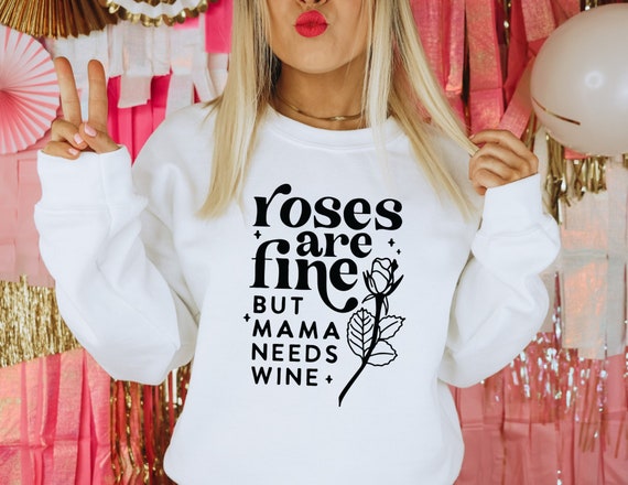 Mama needs wine sweatshirt sale
