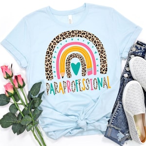 Paraprofessional Rainbow Shirt //  Para Shirt // Teacher Shirt // Paraprofessional Gift // Paraprofessionals