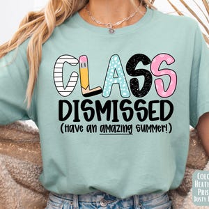 Class Dismissed Teacher Shirt: Summer School's Out Tee