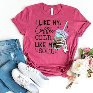 I Like Cold Coffee Like My Soul - Etsy