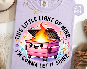 Comfort Colors Dumpster Fire Shirt: Funny Sarcastic Tee