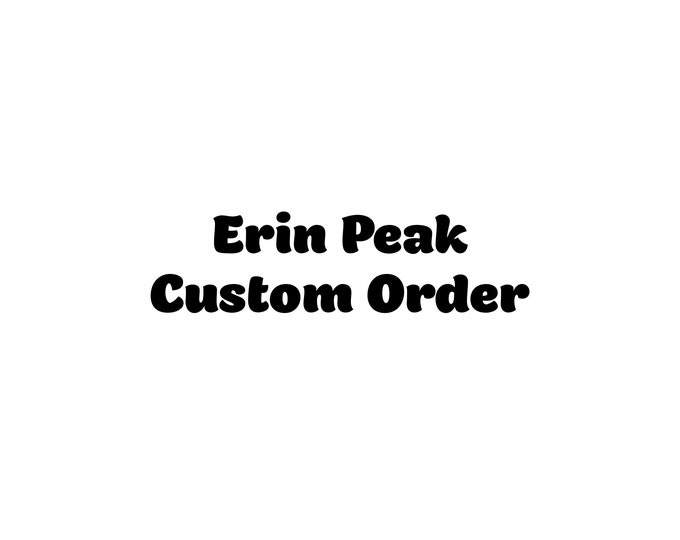 Erin Peak custom
