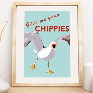 Give me your chippies! Unframed print in A4 & A3 Wall Art, Home Decor - Railway/Seaside Style Poster