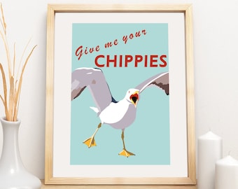 Seagull 'Give Me Your Chippies' Quirky Seaside Poster Print