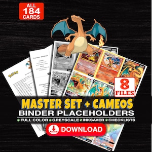May include: A digital collection of 184 Charizard trading card binder placeholders across 8 files. Includes full color, greyscale, and ink-saver checklists. Features text: ALL 184 CARDS, 8 FILES, MASTER SET + CAMEOS BINDER PLACEHOLDERS, DOWNLOAD.