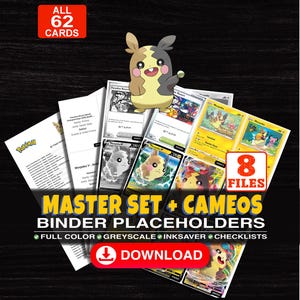 May include: A digital collection of 62 trading card binder placeholders featuring Morpeko character illustrations. The set includes 8 files with full color, greyscale, and inksaver options, plus checklists. Text includes "ALL 62 CARDS", "8 FILES", and "MASTER SET + CAMEOS BINDER PLACEHOLDERS".