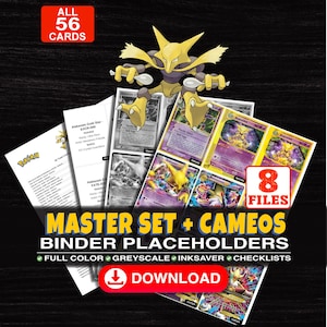 May include: A digital collection of 56 printable Pokémon Alakazam trading card binder placeholders across 8 files. Includes full color, greyscale, and inksaver versions with checklists. Features the text MASTER SET + CAMEOS BINDER PLACEHOLDERS.