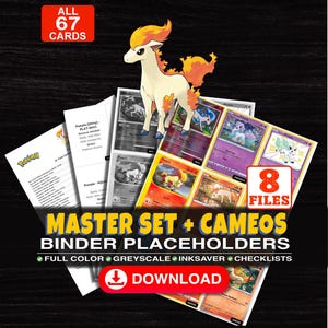 May include: A digital collection of 67 Pokémon trading card binder placeholders featuring a Ponyta illustration. The set includes 8 files with full color, greyscale, and ink-saver options, plus checklists. Text includes MASTER SET + CAMEOS BINDER PLACEHOLDERS.