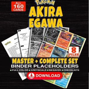 May include: A digital collection of 160 Pokemon Akira Egawa trading card binder placeholders across 8 files. The set includes full colour, greyscale, and inksaver options with checklists. The graphic features a download button and text.