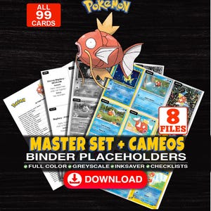 以下が含まれることがあります： コイキングのイラストが描かれたポケモンカードバインダー用プレースホルダー99枚のデジタルコレクション。フルカラー、グレースケール、インクセーバーの8ファイルとチェックリストが含まれています。テキスト：「ALL 99 CARDS」、「MASTER SET + CAMEOS BINDER PLACEHOLDERS」、「DOWNLOAD」。