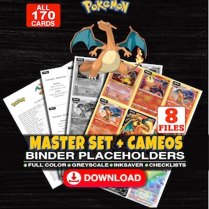 May include: A digital collection of 170 Pokemon trading card binder placeholders featuring Charizard illustrations. The set includes 8 files with full colour, greyscale, and inksaver options, plus checklists. Text includes "ALL 170 CARDS", "MASTER SET + CAMEOS BINDER PLACEHOLDERS", and "DOWNLOAD".
