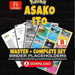 May include: A digital collection of 71 Pokémon trading card binder placeholders featuring artwork by Asako Ito. The set includes 8 files with full color, grayscale, and ink-saver options, plus checklists. The design includes a download button.