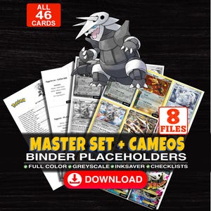 May include: A digital collection of 46 trading card binder placeholders featuring the Pokemon Aggron. The set includes 8 files with full color, greyscale, and inksaver options, plus checklists. Text includes ALL 46 CARDS, 8 FILES, MASTER SET + CAMEOS, BINDER PLACEHOLDERS, FULL COLOR, GREYSCALE, INKSAVER, CHECKLISTS, DOWNLOAD, and additional text regarding other card sets.