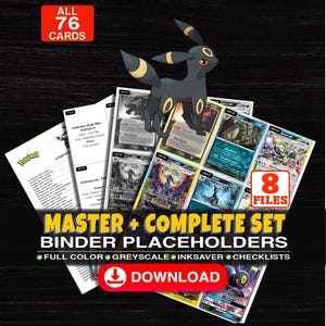 May include: A digital collection of 76 printable trading card binder placeholders featuring Umbreon artwork. The set includes 8 files with full colour, grayscale, and inksaver options, plus checklists. Text includes ALL 76 CARDS, 8 FILES, MASTER + COMPLETE SET BINDER PLACEHOLDERS, and DOWNLOAD.