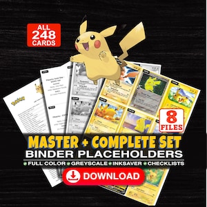 May include: A digital collection of 248 Pokémon card binder placeholders across 8 files. The image features a yellow Pikachu character, text reading MASTER + COMPLETE SET BINDER PLACEHOLDERS, and a red download button on a black background.