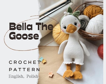 PDF Bella The Goose/Crochet Pattern amigurumi in English and Polish/DIGITAL PRODUCT