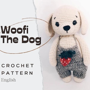 PDF Woofi The Dog/Crochet Pattern *in English only*/DIGITAL PRODUCT