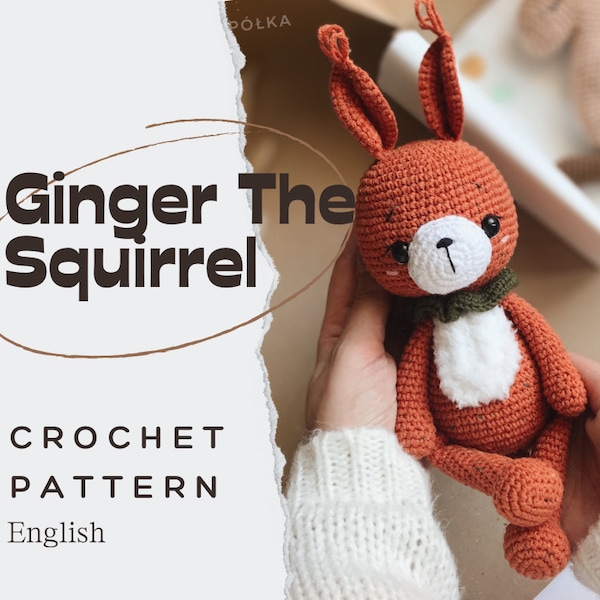 PDF Ginger The Squirrel/Crochet Pattern *in English only/ DIGITAL PRODUCT