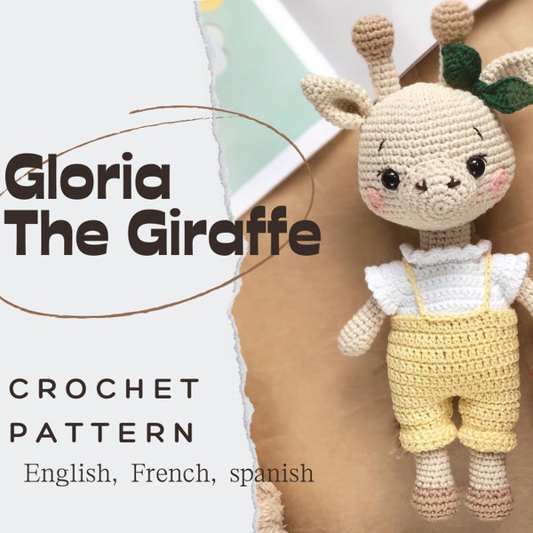 PDF Gloria La Girafe/Patron Crochet *en anglais, français, espagnol*/PRODUIT NUMÉRIQUE
