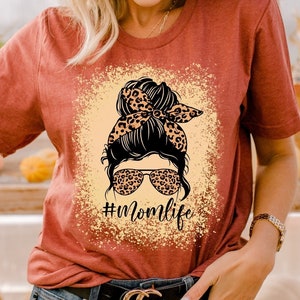 Mom Life Messy bun shirt,Messy Bun Mom with Bleached effect,Mom with leopard bandana,Mom life shirt,Mom shirts,Gift for mom,Gift for her